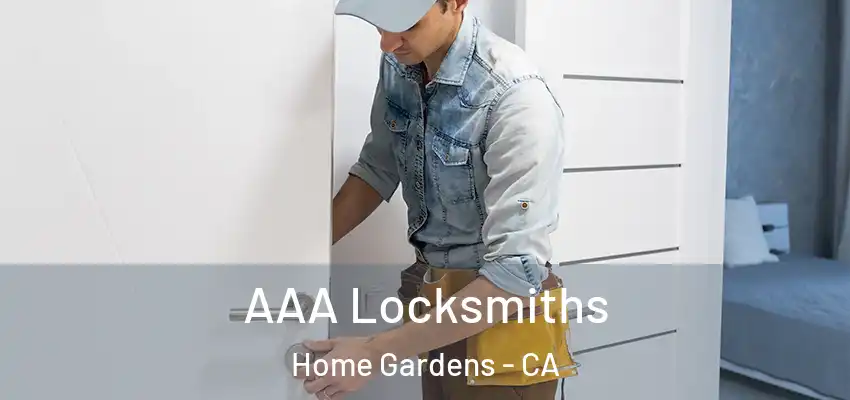 AAA Locksmiths Home Gardens - CA