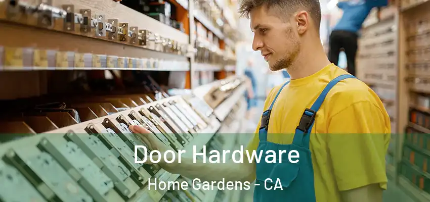 Door Hardware Home Gardens - CA
