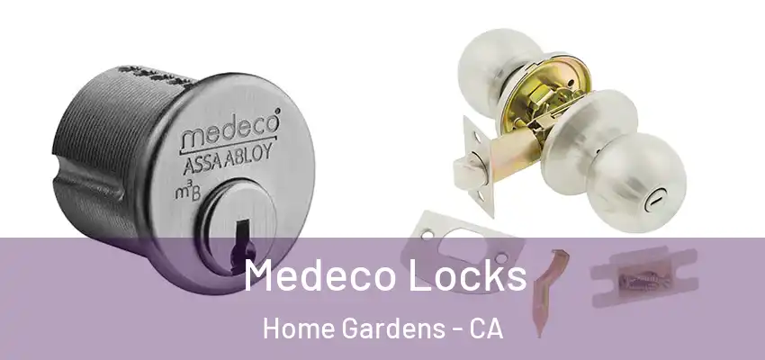 Medeco Locks Home Gardens - CA